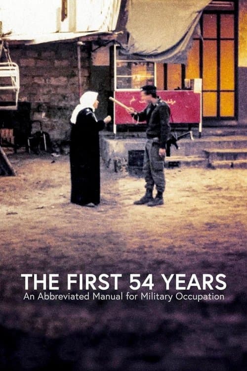 The First 54 Years: An Abbreviated Manual for Military Occupation (2021) Movie Poster