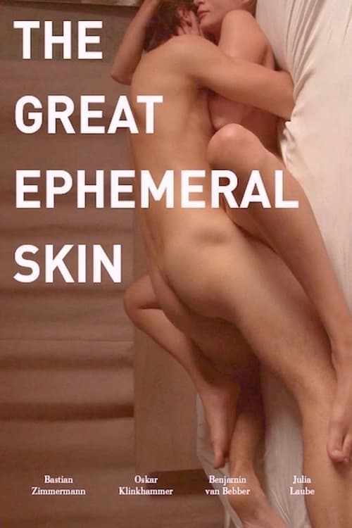 The Great Ephemeral Skin (2012) Movie Poster