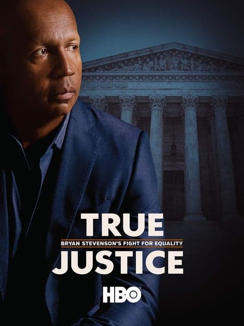 True Justice: Bryan Stevenson's Fight for Equality (2019) Movie Poster