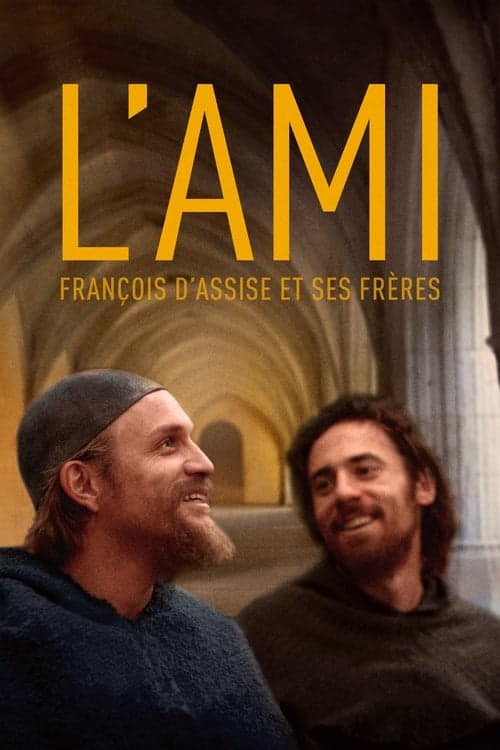 L'ami, François d'Assise et ses frères (2016) Movie Poster