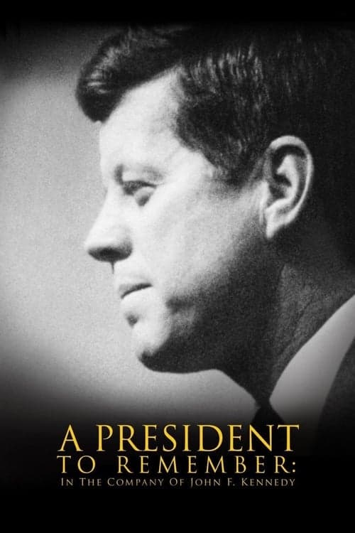 A President to Remember: In the Company of John F. Kennedy (2008) Movie Poster