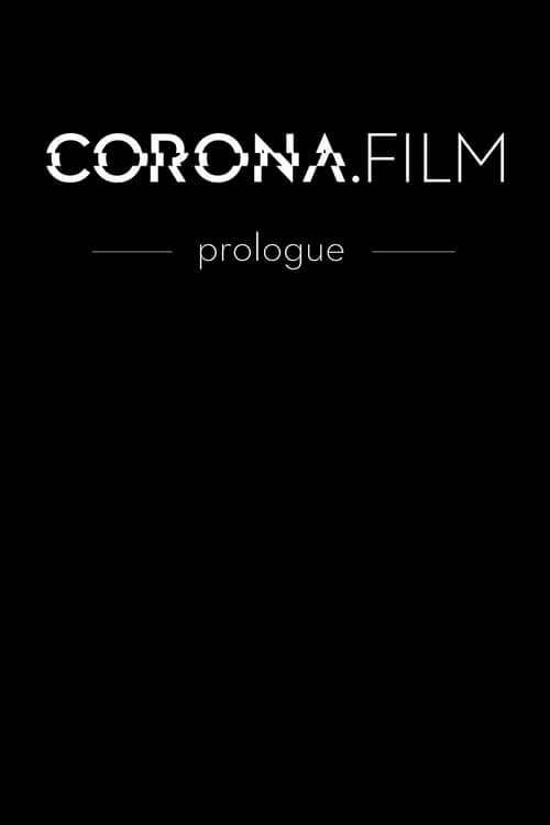 CORONA.FILM - Prologue