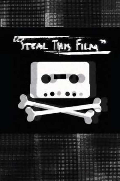 Steal This Film (2006) Movie Poster