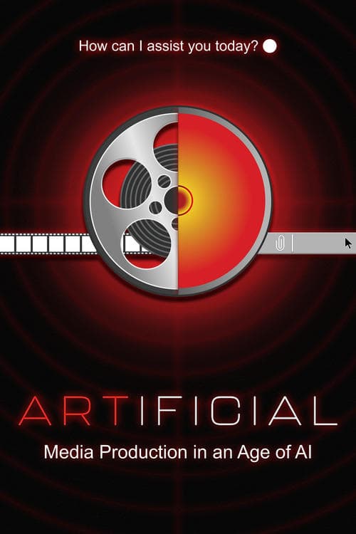 ARTIFICIAL: Media Production in an Age of AI (2024) Movie Poster