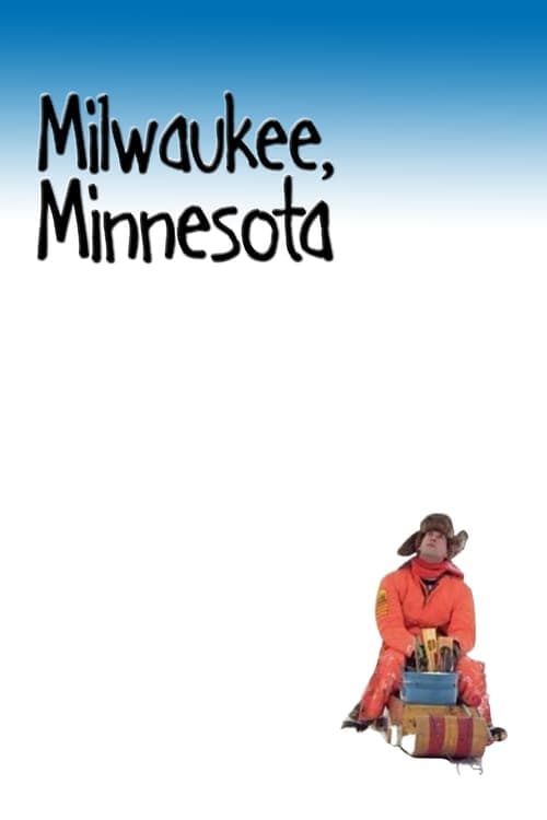 Milwaukee, Minnesota (2003) Movie Poster