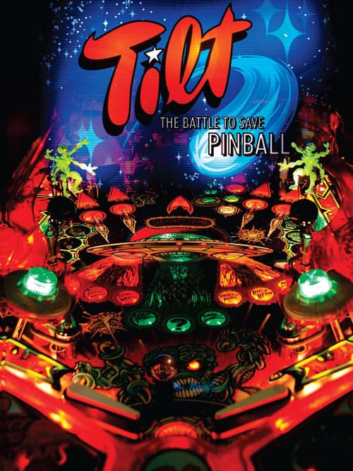 Tilt: The Battle to Save Pinball (2006) Movie Poster