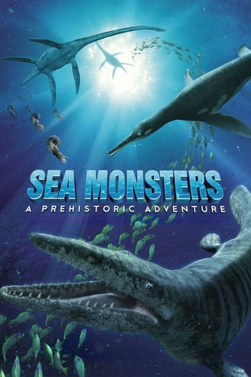 Sea Monsters: A Prehistoric Adventure (2007) Movie Poster