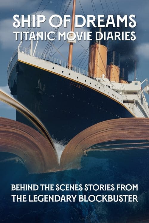 Ship of Dreams: Titanic Movie Diaries (2023) Movie Poster