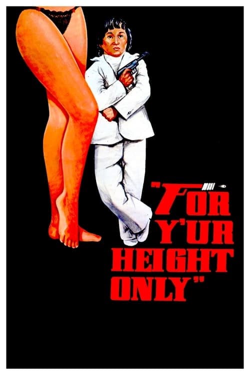 For Y'ur Height Only (1981) Movie Poster