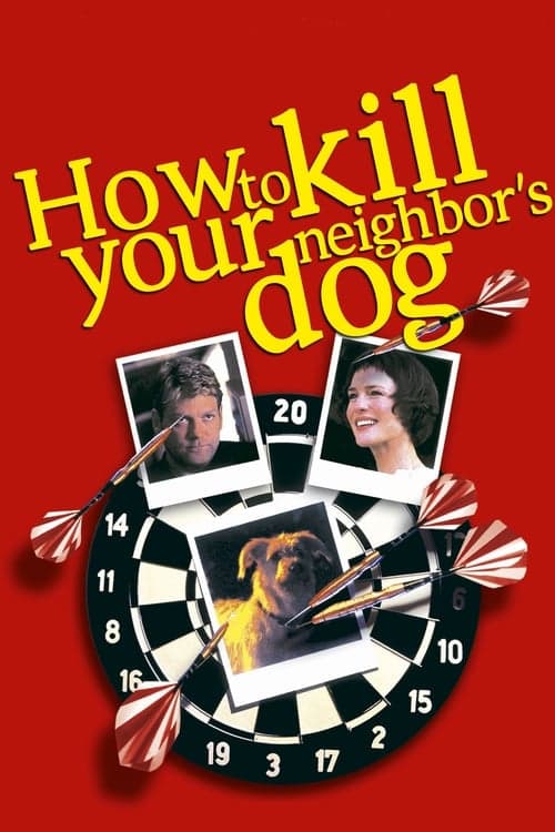 How to Kill Your Neighbor's Dog (2002) Movie Poster