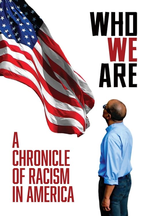 Who We Are: A Chronicle of Racism in America (2022) Movie Poster