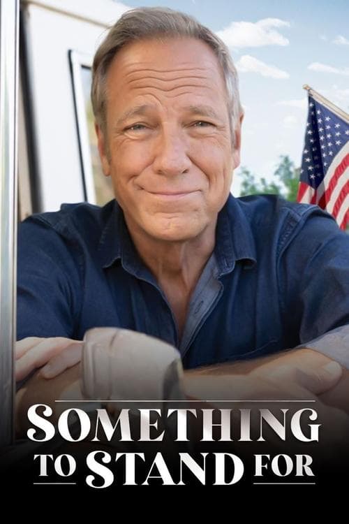 Something to Stand for with Mike Rowe (2024) Movie Poster