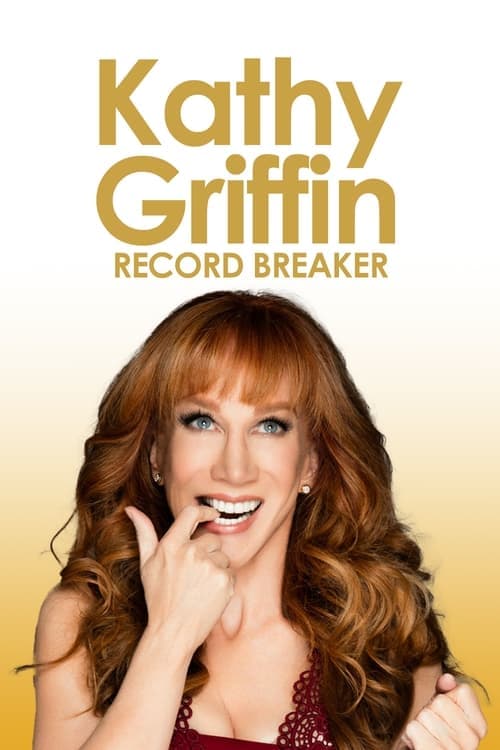 Kathy Griffin: Record Breaker (2013) Movie Poster