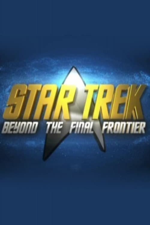 Star Trek: Beyond the Final Frontier (2007) Movie Poster