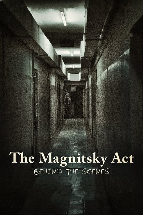 The Magnitsky Act. Behind the Scenes (2016) Movie Poster