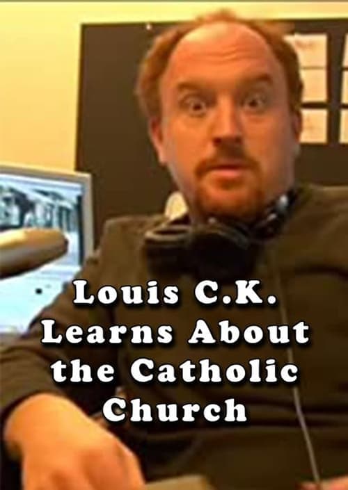 Louis C.K. Learns About the Catholic Church (2007) Movie Poster