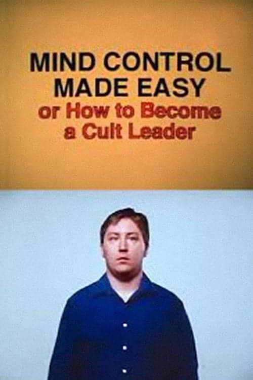 Mind Control Made Easy or How to Become a Cult Leader (1999) Movie Poster