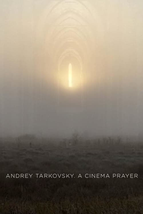 Andrey Tarkovsky. A Cinema Prayer (2019) Movie Poster