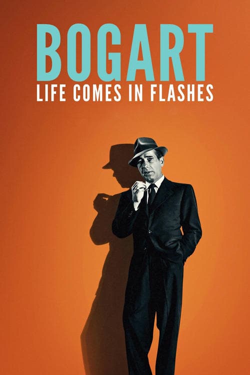 Bogart: Life Comes in Flashes (2024) Movie Poster