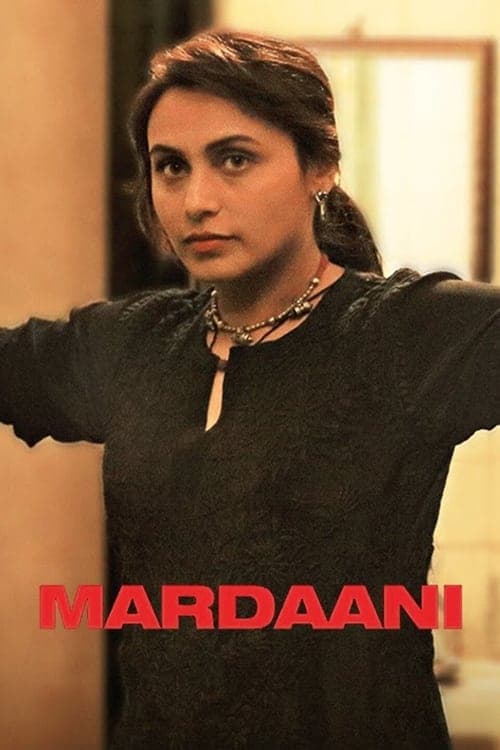 Mardaani (2014) Movie Poster