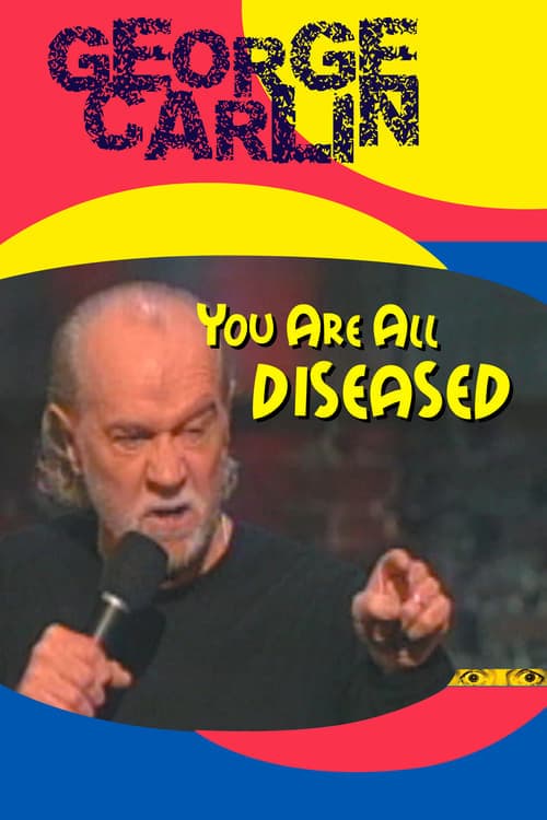 George Carlin: You Are All Diseased (1999) Movie Poster