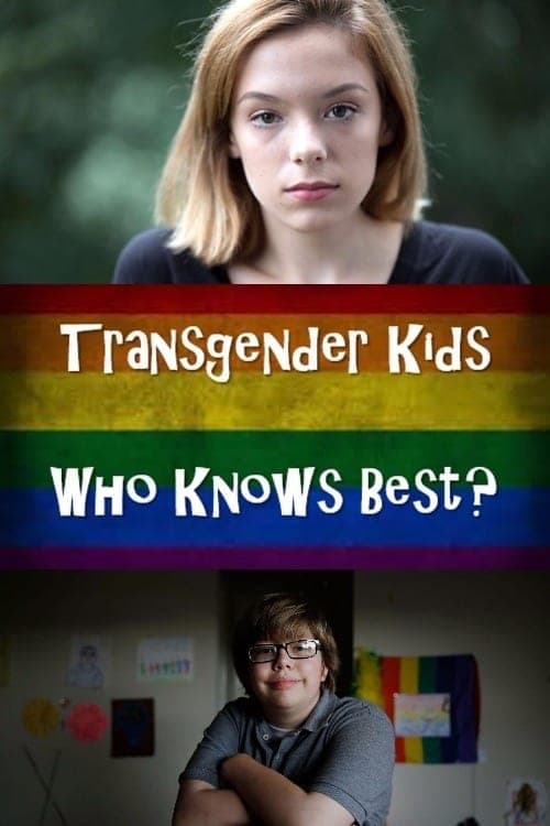 Transgender Kids: Who Knows Best? (2017) Movie Poster