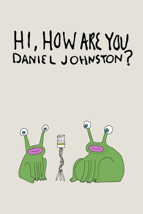 Hi, How Are You Daniel Johnston? (2015) Movie Poster