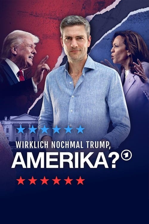 Wirklich nochmal Trump, Amerika? (2024) Movie Poster