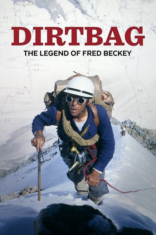 Dirtbag: The Legend of Fred Beckey (2017) Movie Poster