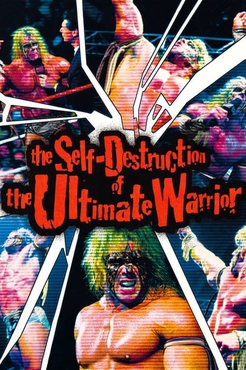 The Self Destruction of the Ultimate Warrior (2005) Movie Poster