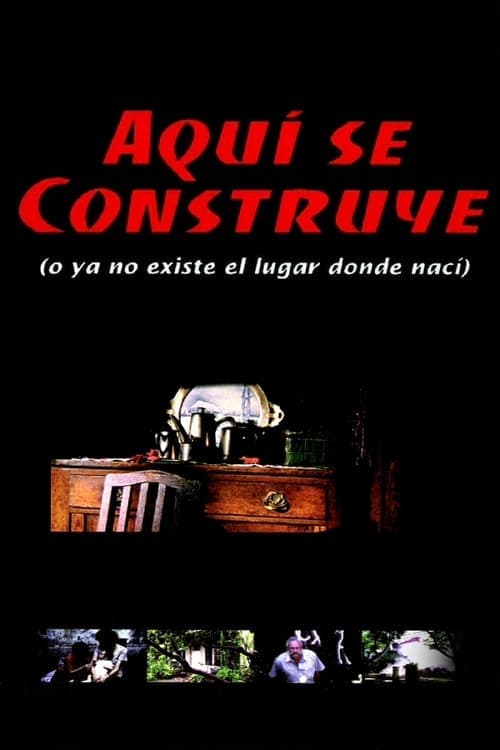 Aquí se construye (o Ya no existe el lugar donde nací) (2000) Movie Poster