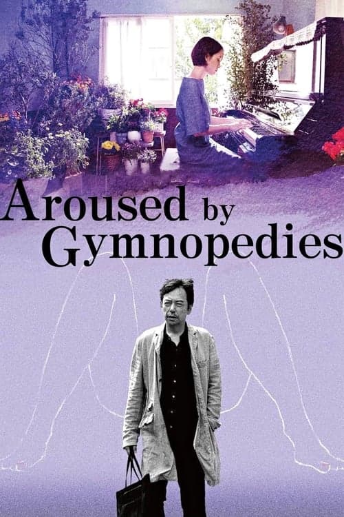 Aroused by Gymnopedies (2016) Movie Poster