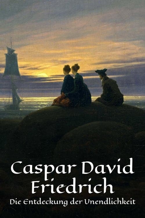 Caspar David Friedrich - Die Entdeckung der Unendlichkeit (2024) Movie Poster