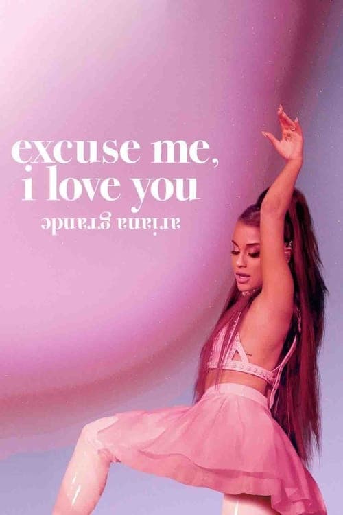 ariana grande: excuse me, i love you (2020) Movie Poster