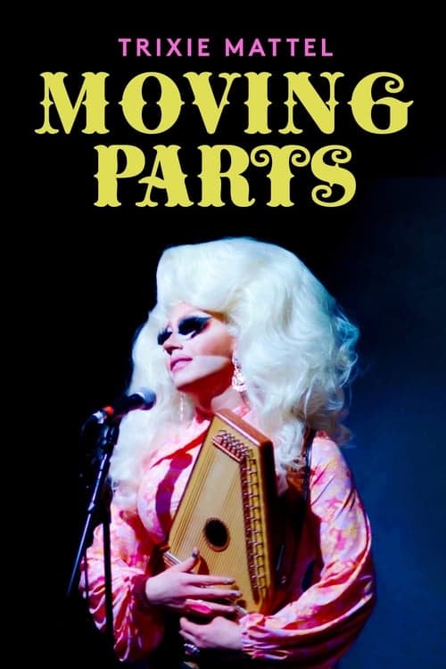 Trixie Mattel: Moving Parts (2019) Movie Poster