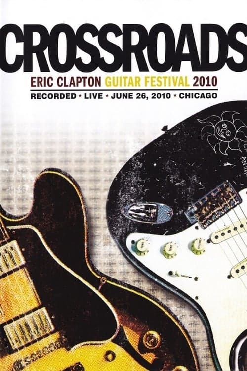 Eric Clapton's Crossroads Guitar Festival 2010 (2010) Movie Poster