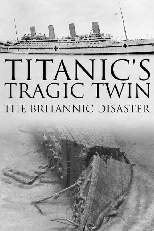 Titanic's Tragic Twin: The Britannic Disaster (2016) Movie Poster