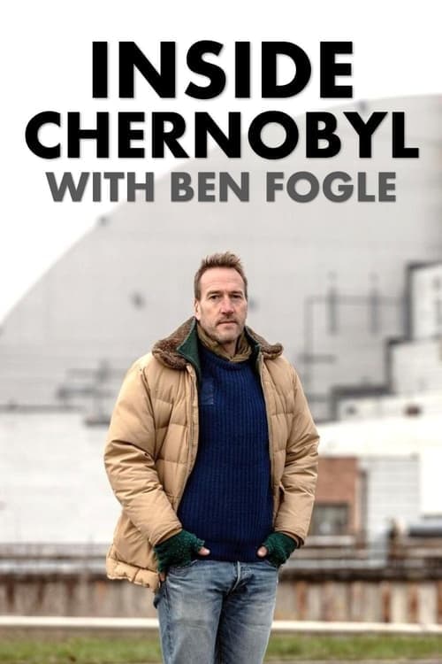 Inside Chernobyl with Ben Fogle (2021) Movie Poster