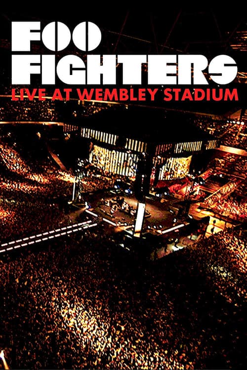 Foo Fighters: Live At Wembley Stadium (2008) Movie Poster