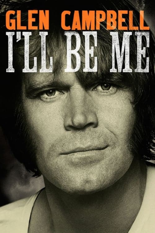 Glen Campbell: I'll Be Me (2014) Movie Poster