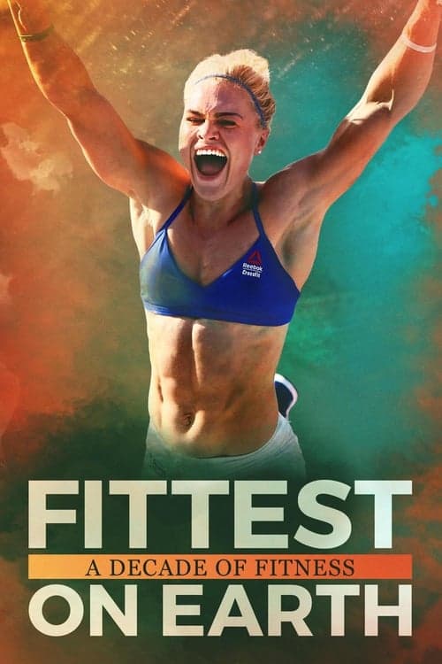 Fittest on Earth: A Decade of Fitness (2017) Movie Poster