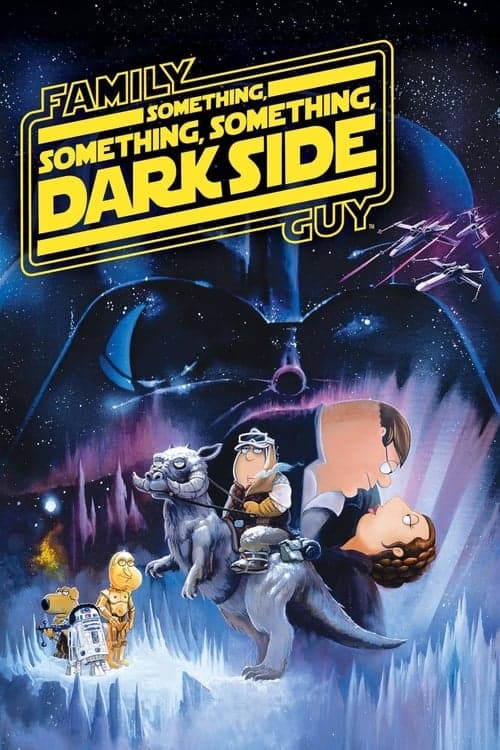 Family Guy Presents: Something, Something, Something, Dark Side (2009) Movie Poster