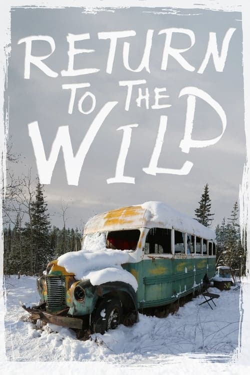 Return to the Wild: The Chris McCandless Story (2014) Movie Poster