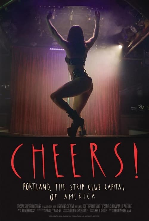 Cheers! Portland, The Strip Club Capital of America (2024) Movie Poster