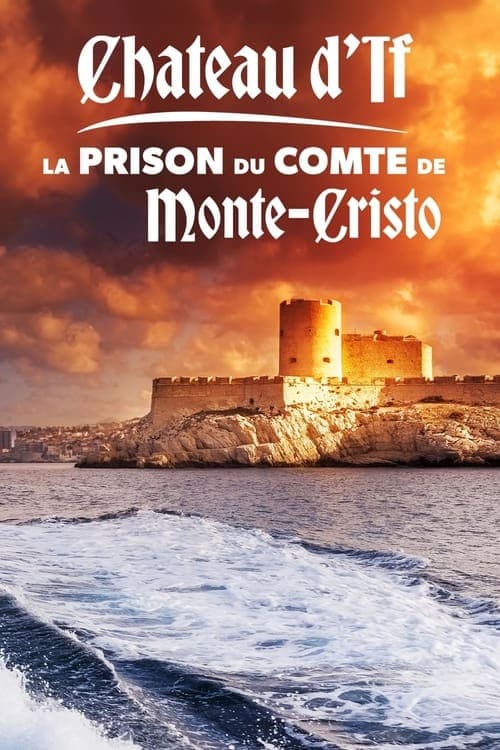 Château d'If : La Prison du comte de Monte-Cristo (2024) Movie Poster