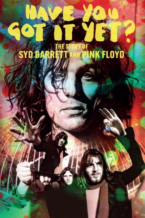 Have You Got It Yet? The Story of Syd Barrett and Pink Floyd (2023) Movie Poster