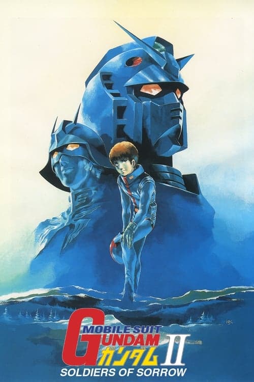 Mobile Suit Gundam II: Soldiers of Sorrow (1981) Movie Poster