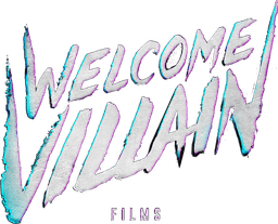 Welcome Villain Films