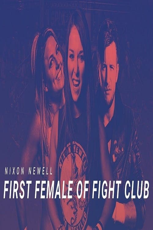 Nixon Newell: First Female of Fight Club (2017) Movie Poster