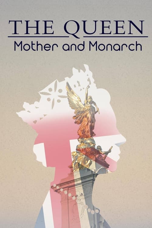 The Queen: Mother and Monarch (2022) Movie Poster